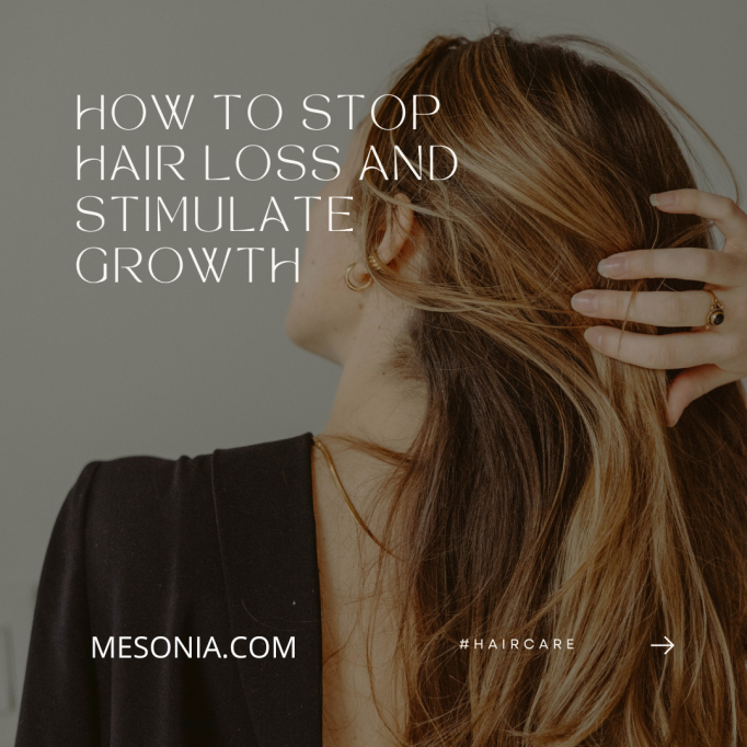 Як зупинити випадання волосся і стимулювати його зростання за допомогою продуктів Mesonia?